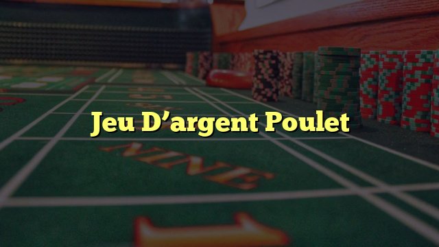 Retournez Vaincre les Rôdeurs de la Route de Poulet Casino en 2024 Retournez Vaincre les Rôdeurs de la Route de Poulet Casino en 2024
